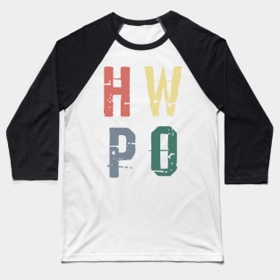 HWPO Hard Work Pays Off Baseball T-Shirt